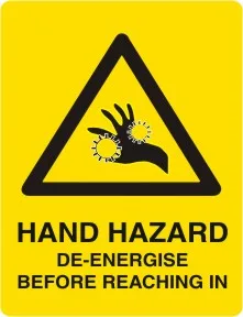 W 232 — WARNING -  HAND HAZARD DE-ENERGISE BEFORE REACHING IN